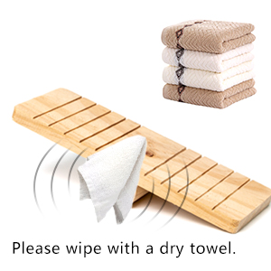 Wipe with a dry towel